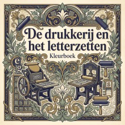 De drukkerij en het letterzetten