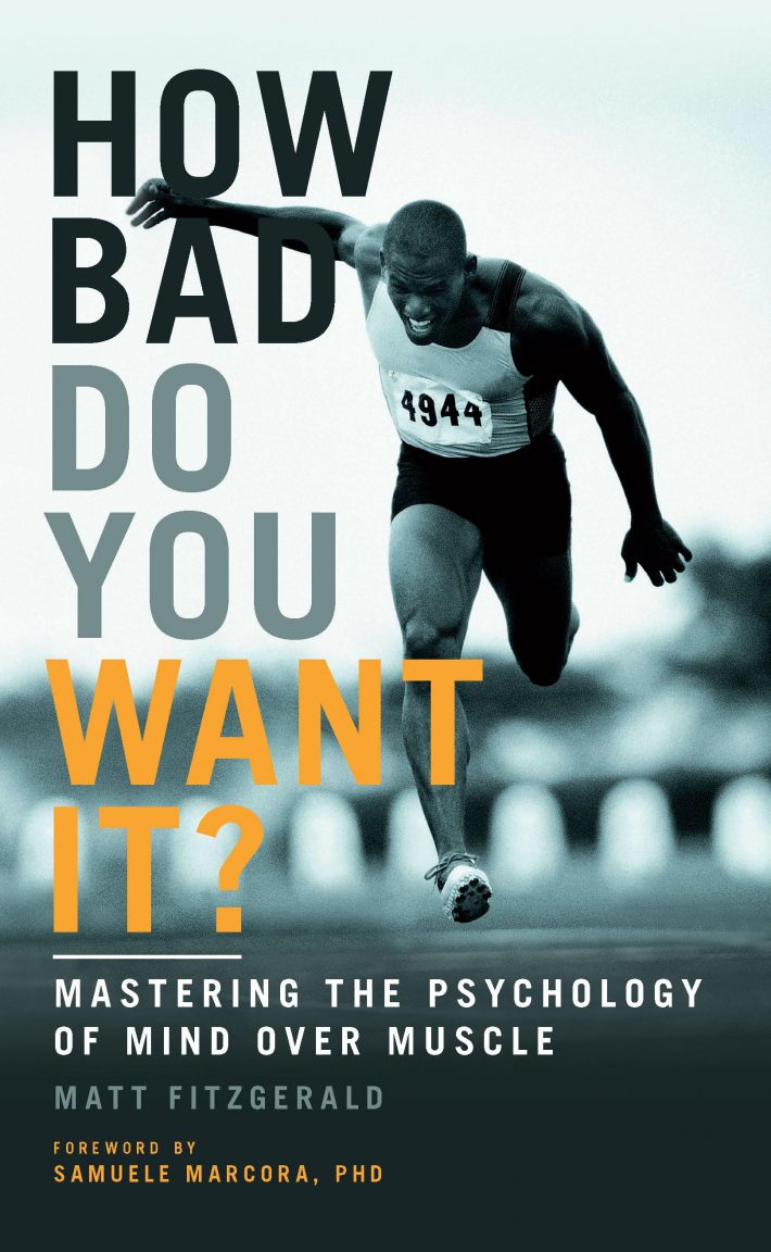 How Bad Do You Want It? How Bad Do You Want It?