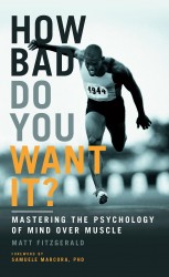 How Bad Do You Want It? How Bad Do You Want It?