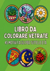 Libro para Colorear para Todas las Edades: Libro da Colorare Vetrate