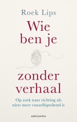 Wie ben je zonder verhaal