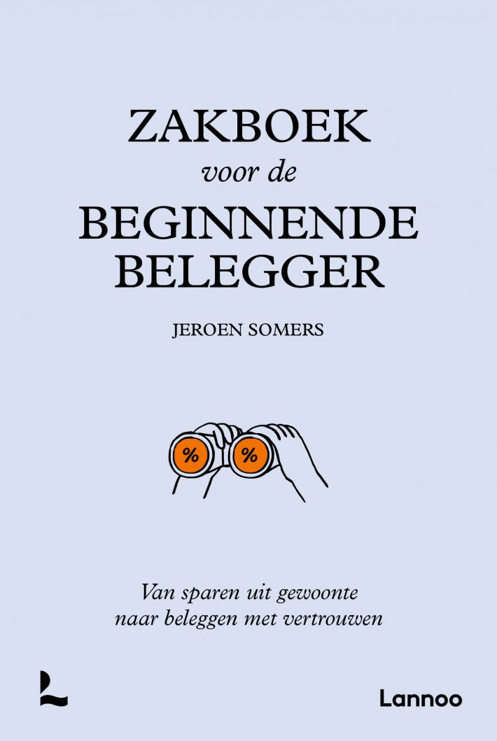 Zakboek voor de beginnende belegger • Zakboek voor de beginnende belegger Zakboek voor de beginnende belegger • Zakboek voor de beginnende belegger