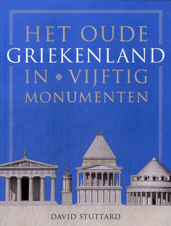 Het oude Griekenland in vijftig monumenten