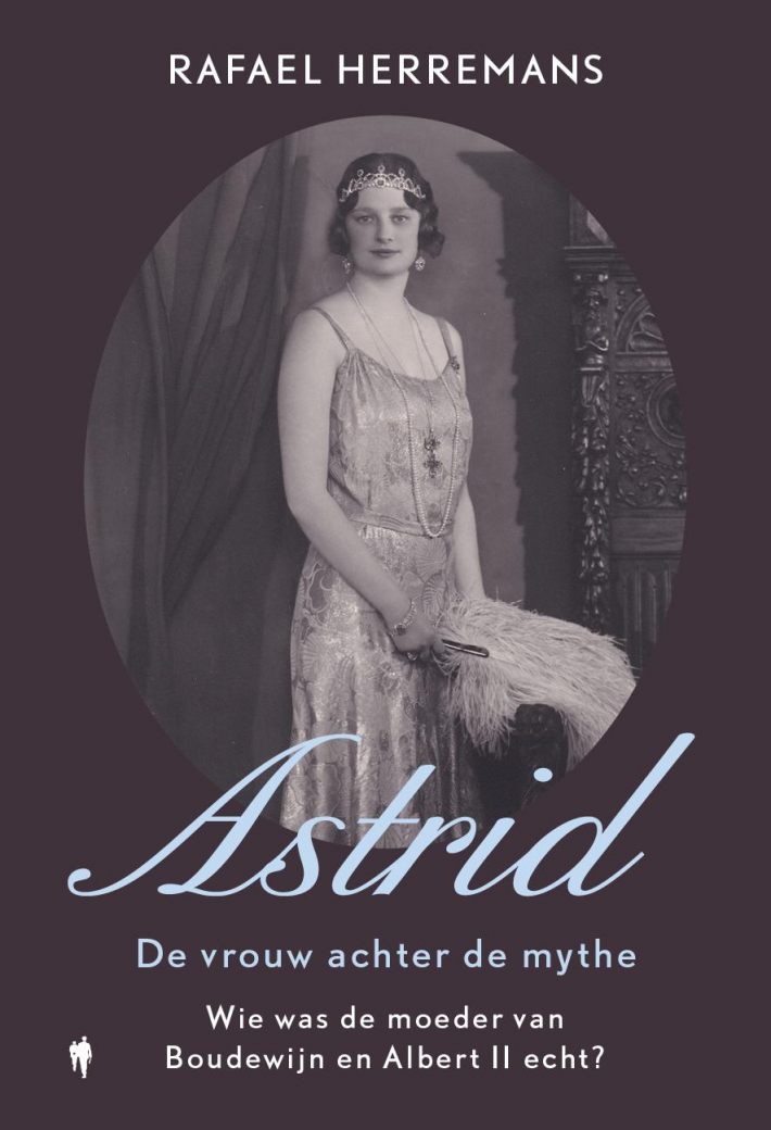 Astrid: de vrouw achter de mythe Astrid: de vrouw achter de mythe