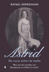 Astrid: de vrouw achter de mythe Astrid: de vrouw achter de mythe