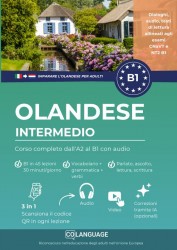 Imparare l'olandese B1 intermedio. Corso completo dall'A2 al B1 con audio
