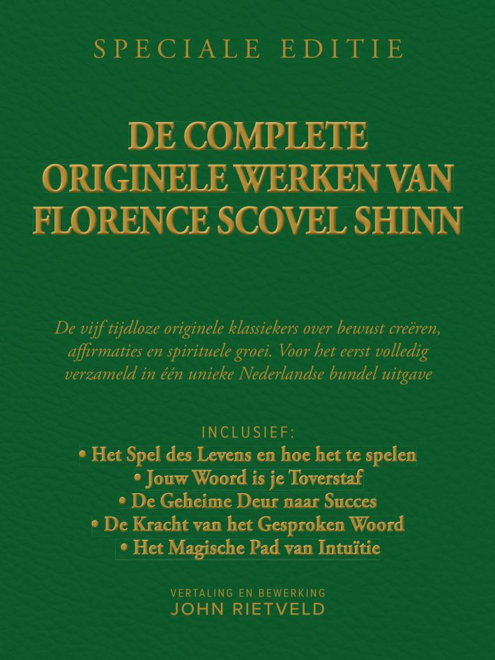 De complete originele werken van Florence Scovel Shinn en John Rietveld