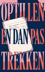 Optillen en dan pas trekken