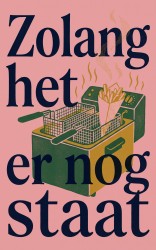Zolang het er nog staat