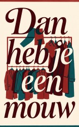 Dan heb je een mouw
