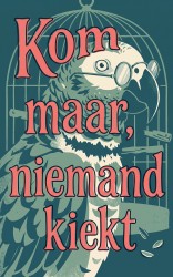 Kom maar, niemand kiekt