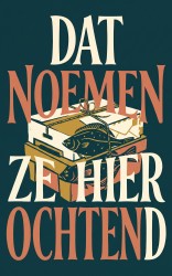 Dat noemen ze hier ochtend