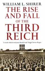 Rise And Fall Of The Third Reich Rise And Fall Of The Third Reich