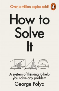 How to Solve It How to Solve It