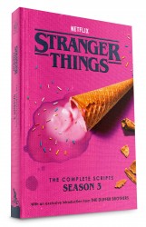 Stranger Things: The Complete Scripts, Season 3 Stranger Things: The Complete Scripts, Season 3