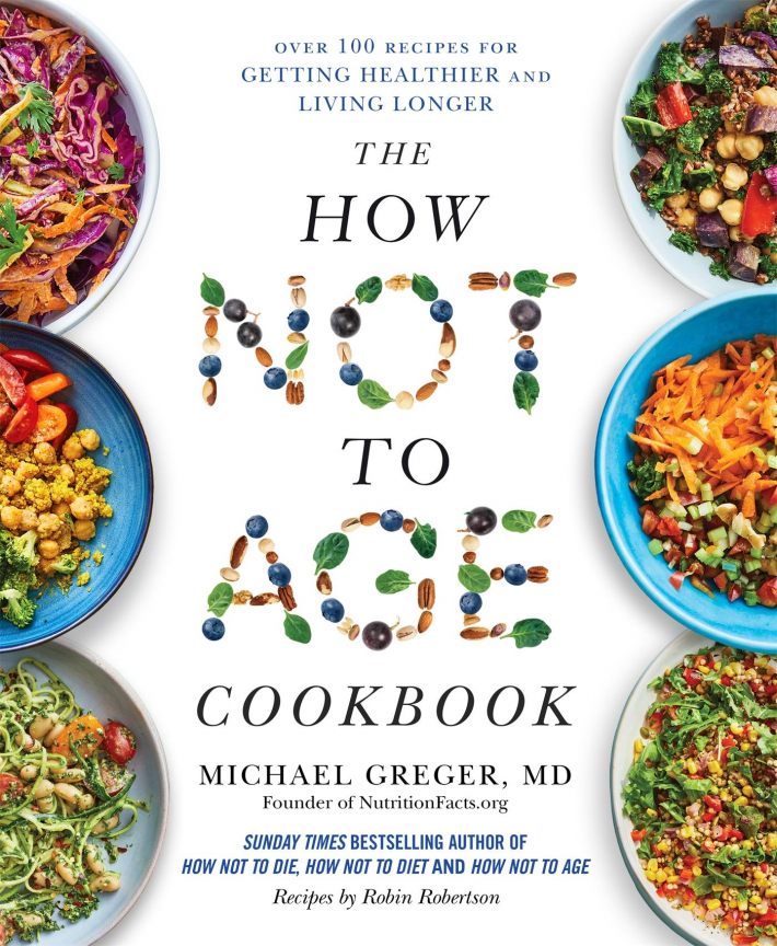 The How Not to Age Cookbook The How Not to Age Cookbook