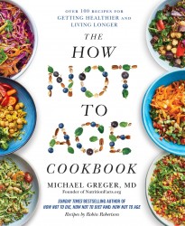 The How Not to Age Cookbook The How Not to Age Cookbook