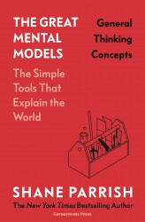 The Great Mental Models: General Thinking Concepts The Great Mental Models: General Thinking Concepts