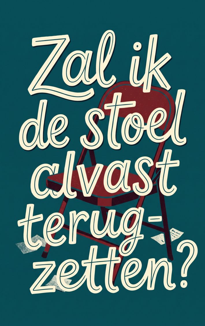 Zal ik de stoel alvast terugzetten?