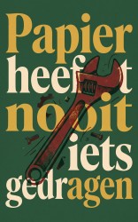 Papier heeft nooit iets gedragen