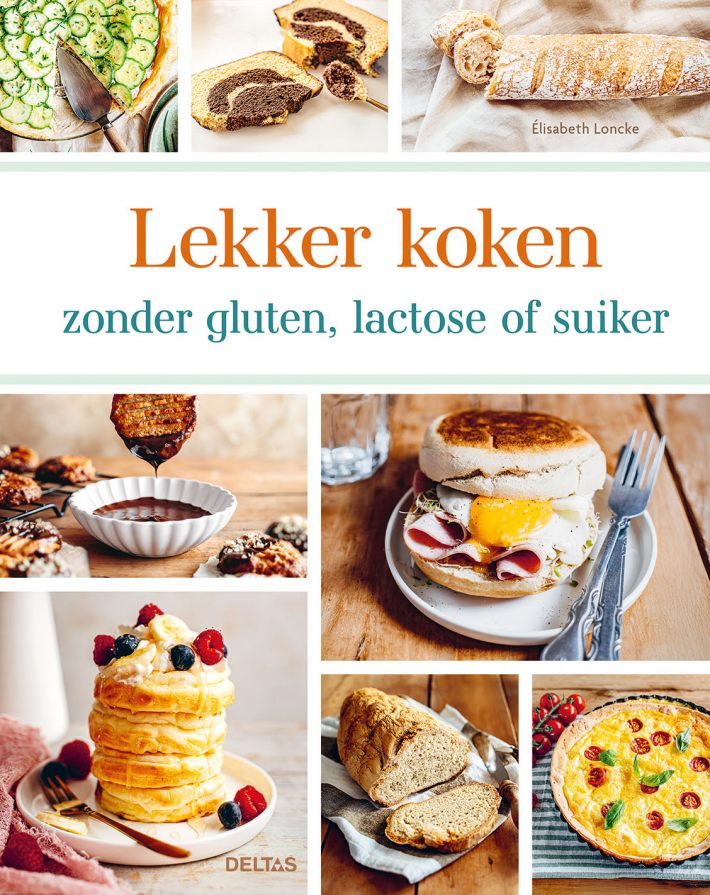 Lekker koken zonder gluten, lactose of suiker
