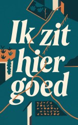 Ik zit hier goed