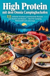 High Protein mit dem Omnia Campingbackofen