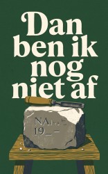 Dan ben ik nog niet af