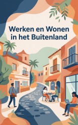 Werken en Wonen in het Buitenland