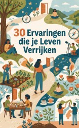 30 Ervaringen die je Leven Verrijken