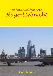 De lotgevallen van Hugo Liebrecht De lotgevallen van Hugo Liebrecht
