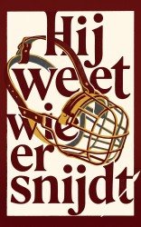 Hij weet wie er snijdt