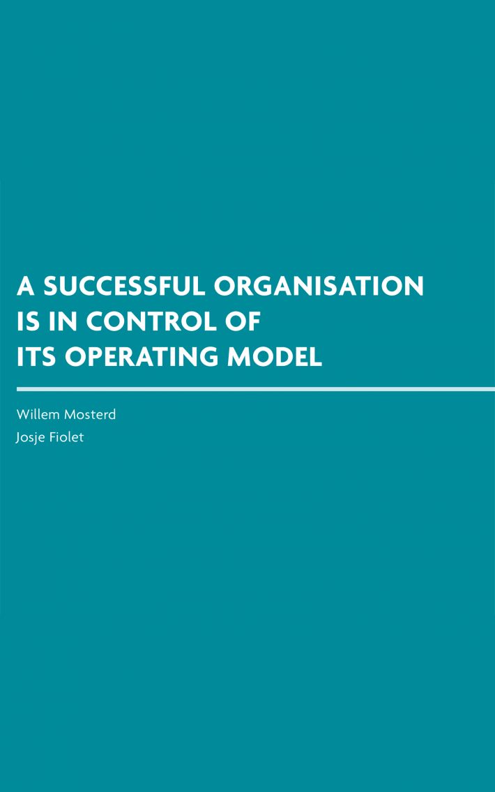 A Successful Organisation Is in Control of Its Operating Model A Successful Organisation Is in Control of Its Operating Model
