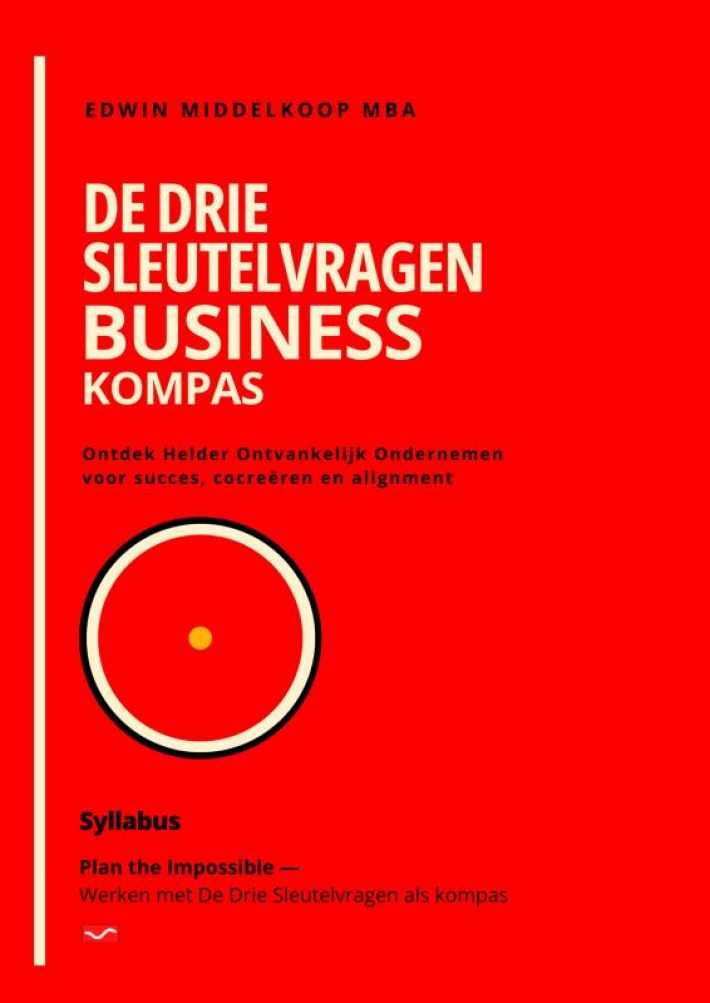 De Drie Sleutelvragen - Business Kompas