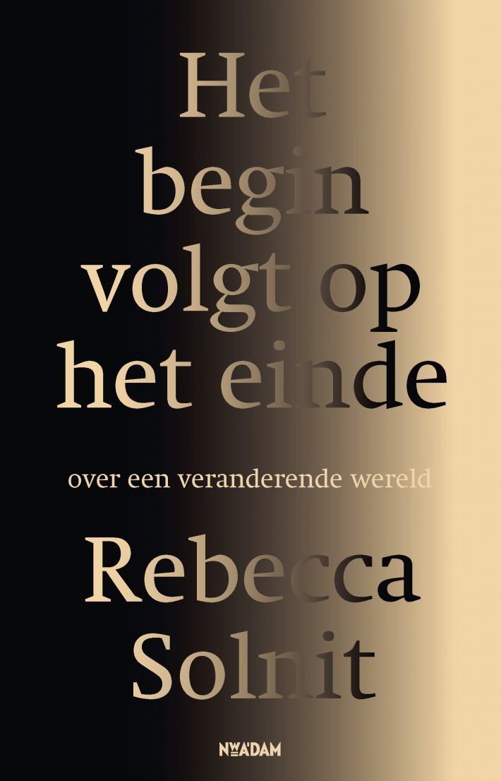 Het begin volgt op het einde • Het begin volgt op het einde Het begin volgt op het einde • Het begin volgt op het einde