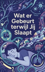 Wat er Gebeurt terwijl Jij Slaapt