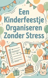 Een Kinderfeestje Organiseren Zonder Stress
