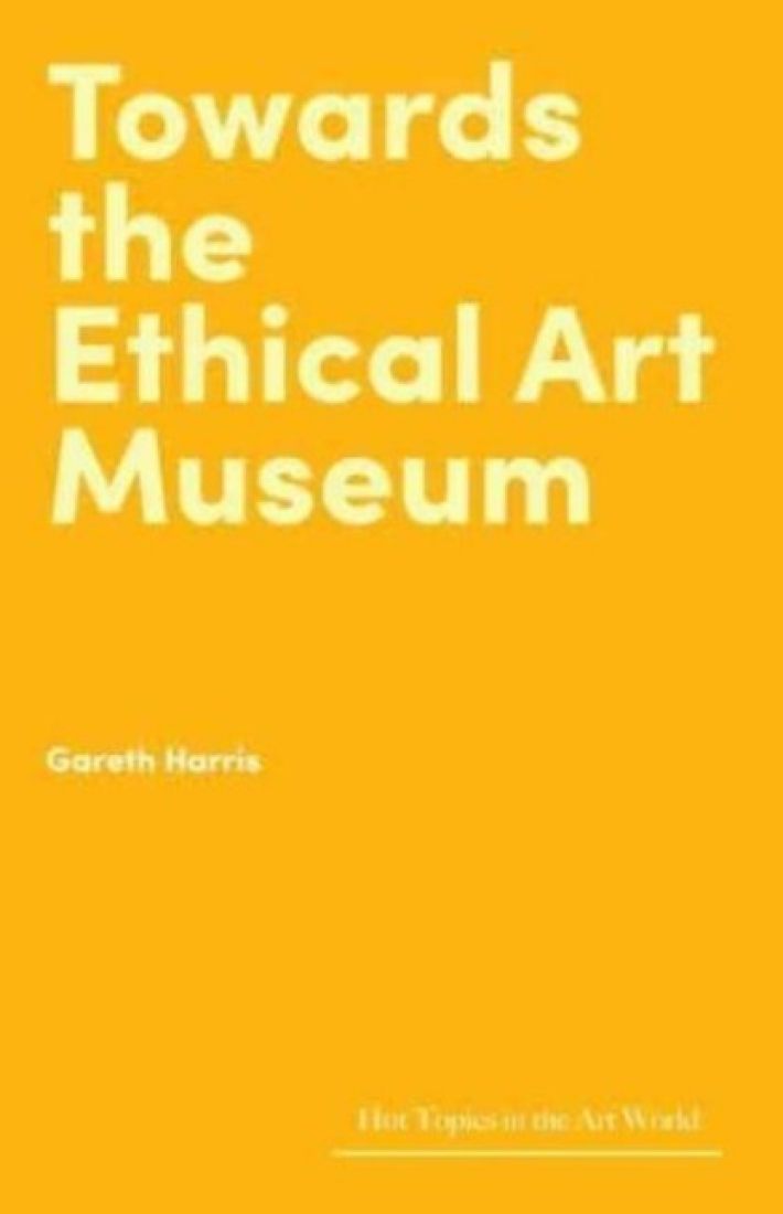Towards the Ethical Art Museum Towards the Ethical Art Museum