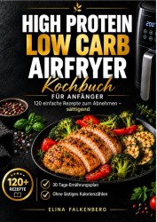 High Protein Low Carb Airfryer Kochbuch fur Anfanger