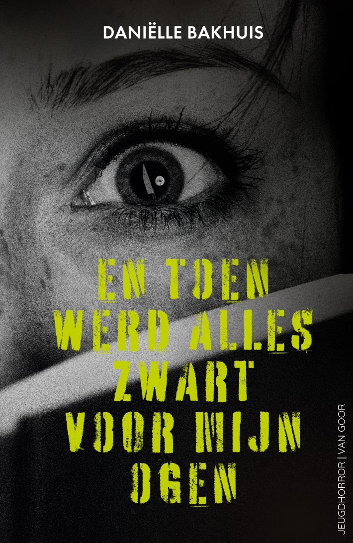 En toen werd alles zwart voor mijn ogen &bullet; En toen werd alles zwart voor mijn ogen