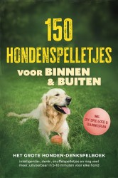 150 hondenspelletjes voor binnen & buiten - Het grote honden-denkspelboek: intelligentie-, denk-, snuffelspelletjes en nog veel meer, uitvoerbaar in 5–10 minuten voor elke hond - incl. DIY-speelgoed & trainingsplan