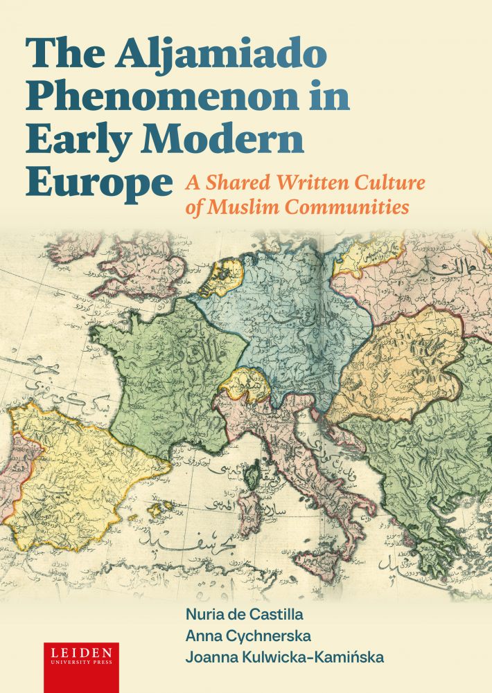 The Aljamiado Phenomenon in Early Modern Europe The Aljamiado Phenomenon in Early Modern Europe