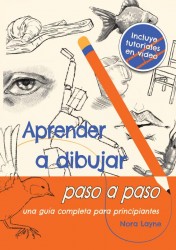 Aprender a dibujar paso a paso - Una guía completa para principiantes Aprender a dibujar paso a paso - Una guía completa para principiantes