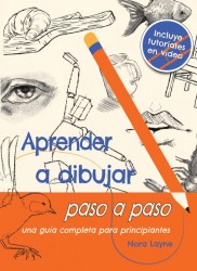 Aprender a dibujar paso a paso - Una guía completa para principiantes Aprender a dibujar paso a paso - Una guía completa para principiantes