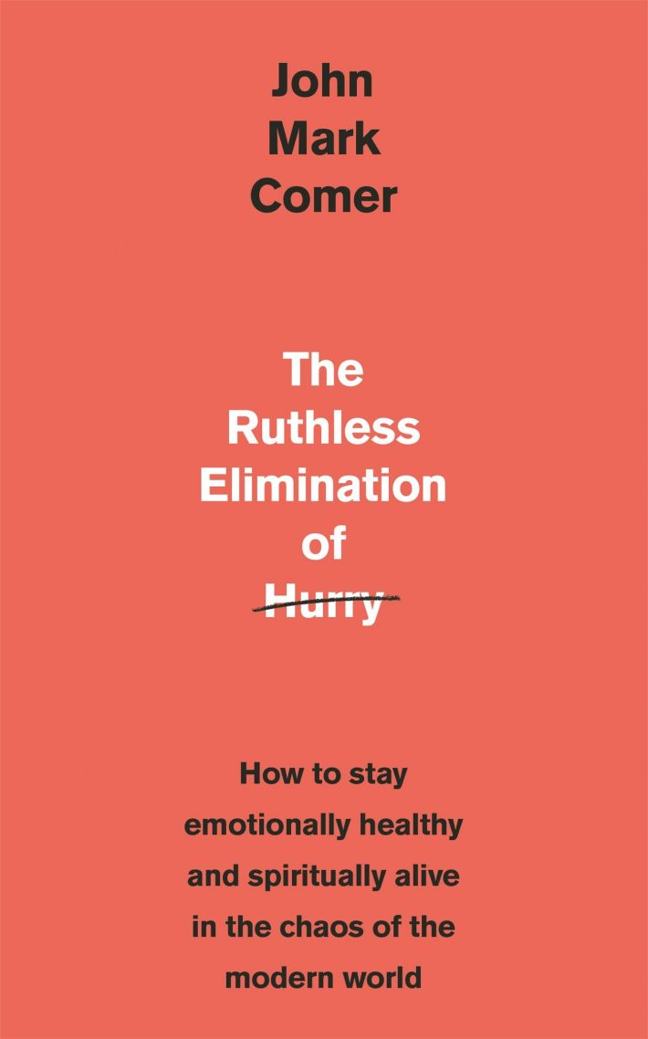 The Ruthless Elimination of Hurry The Ruthless Elimination of Hurry