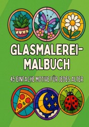 Malbuch für Alle Altersgruppen: Glasmalerei-Malbuch