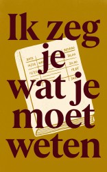Ik zeg je wat je moet weten