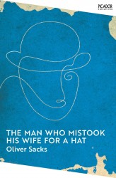 The Man Who Mistook His Wife for a Hat The Man Who Mistook His Wife for a Hat