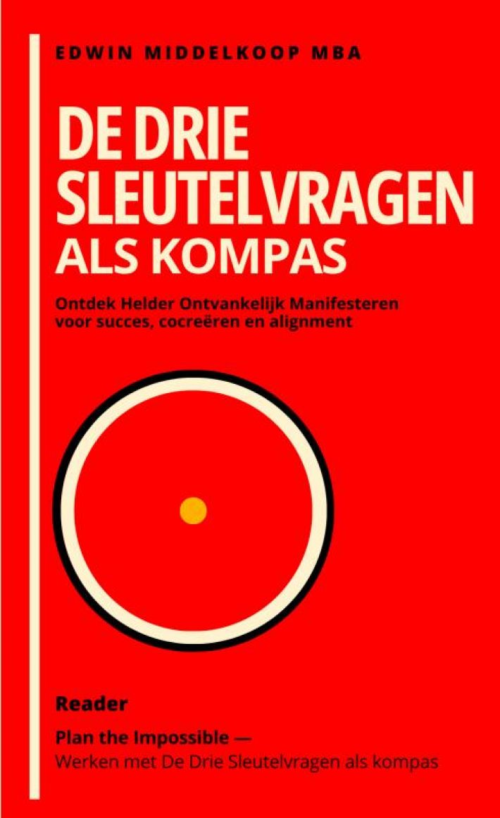 De Drie Sleutelvragen als kompas De Drie Sleutelvragen als kompas