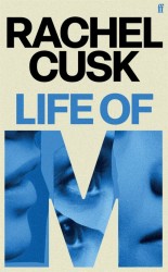 Life of M, Rachel Cusk